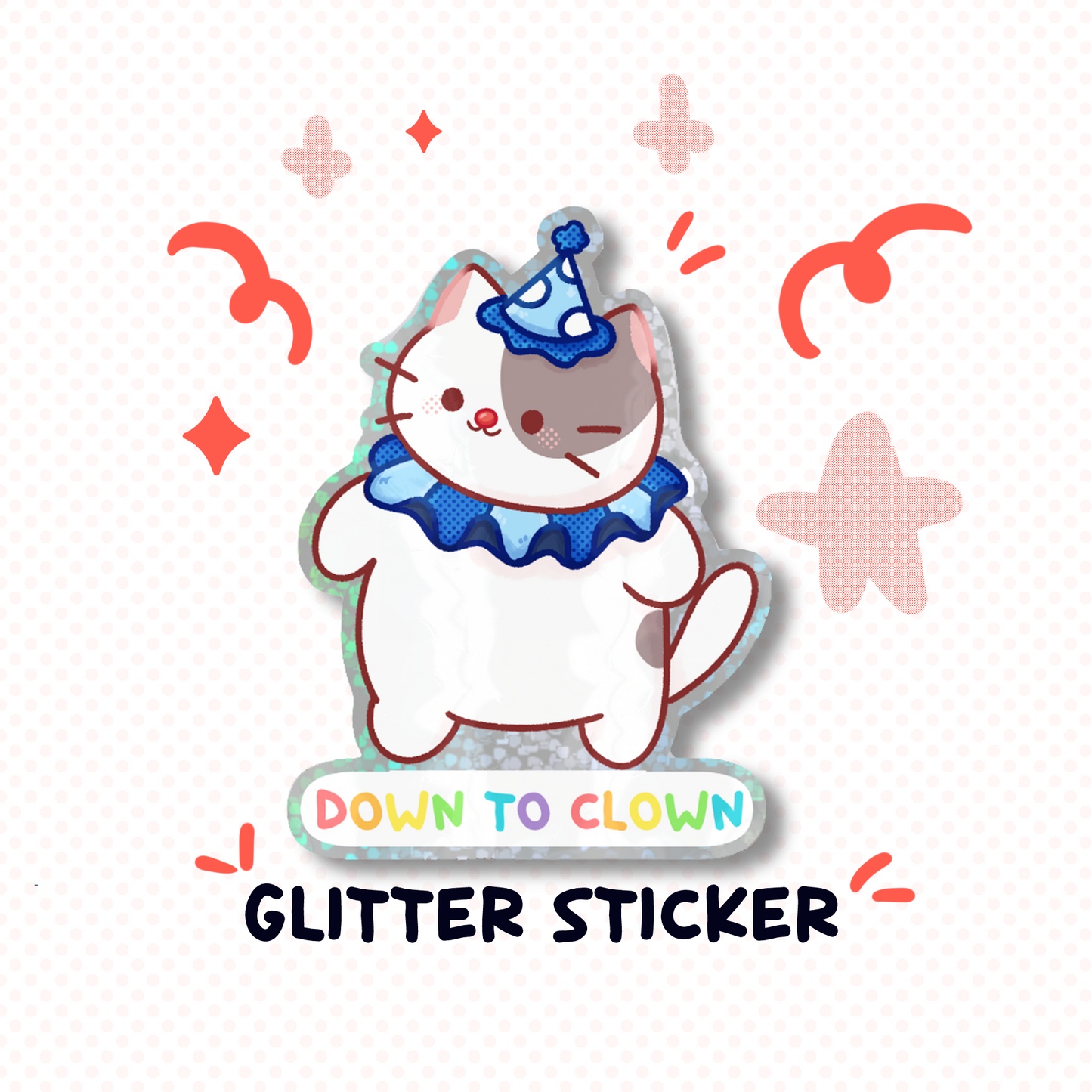 Down to Clown Silly Cat Glitter Sticker