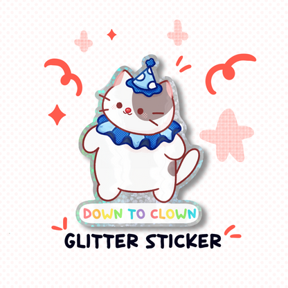Down to Clown Silly Cat Glitter Sticker